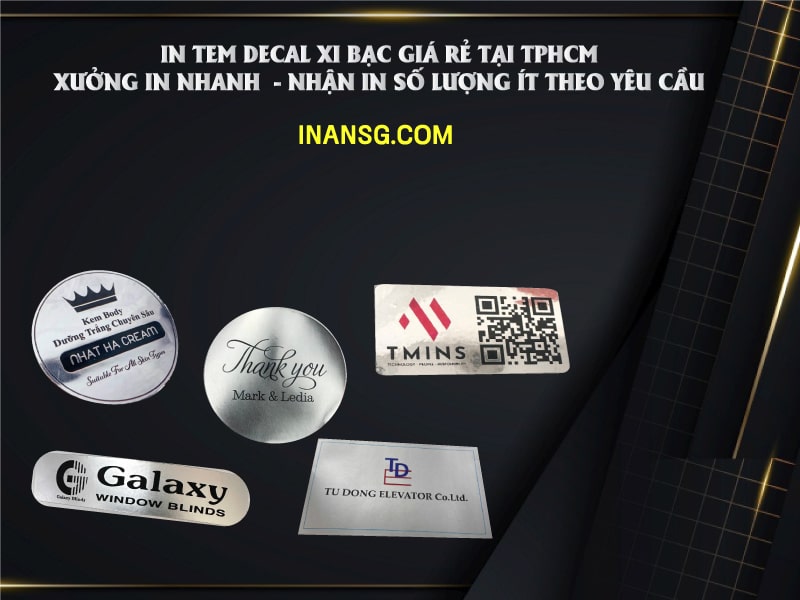 IN TEM DECAL XI BẠC GIÁ TỐT - IN NHANH LẤY NGAY