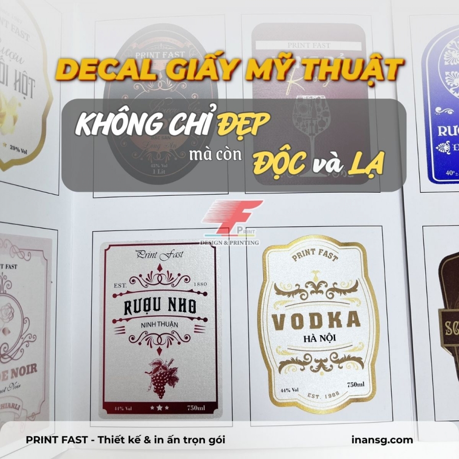 Decal giấy mỹ thuật không chỉ đẹp mà còn độc lạ, chuyên dùng dán tem rượu tại Print Fast.