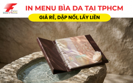 In Menu Bìa Da Tại TPHCM: Giá Rẻ, Dập Nổi, Lấy Liền