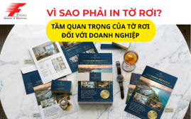 Vì Sao Phải In Tờ Rơi? Tầm Quan Trọng Của Tờ Rơi Đối Với Doanh Nghiệp